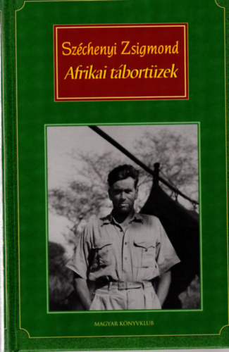 Széchenyi Zsigmond: Afrikai tábortüzek