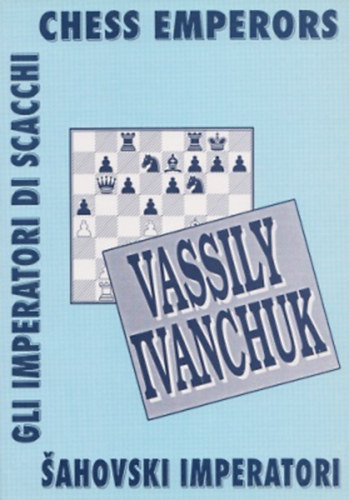 : Vassily Ivanchuk (Chess Emperors)