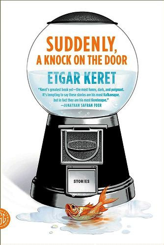 Etgar Keret: Suddenly, a Knock on the Door