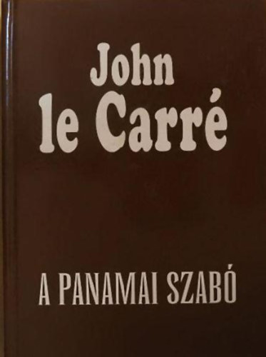 John le Carré: A panamai szabó