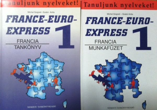 Michel Soignet, Szabó Anita: France-Euro Express 1 - Francia Tankönyv + Munkafüzet