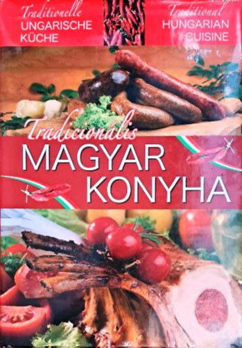 : Tradicionális magyar konyha (magyar-angol-német nyelven)