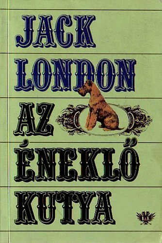 Jack London: Az éneklő kutya