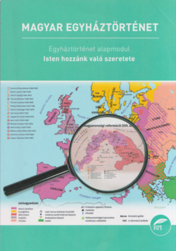 Márkus Gábor: Magyar Egyháztörténet (Egyháztörténet alapmodul - Isten hozzánk való szeretete)