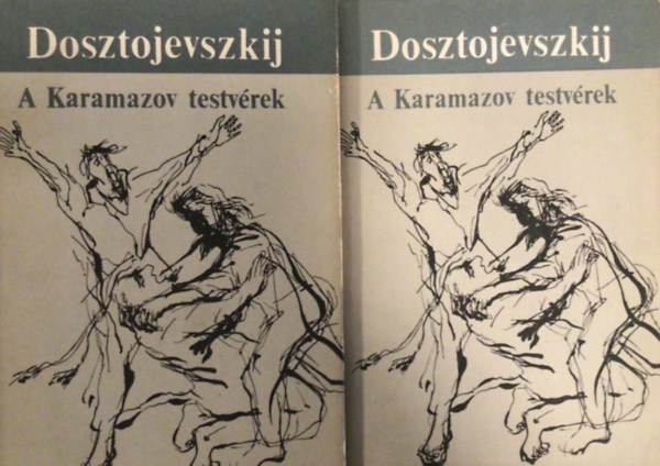 Fjodor Mihajlovics Dosztojevszkij: A Karamazov testvérek I-II.