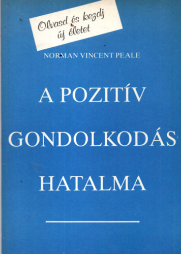 Norman Vincent Peale: A pozitív gondolkodás hatalma