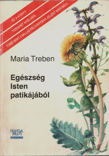 Maria Treben: Egészség Isten patikájából