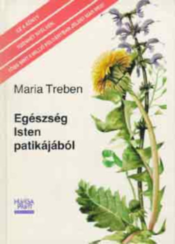 Maria Treben: Egészség Isten patikájából