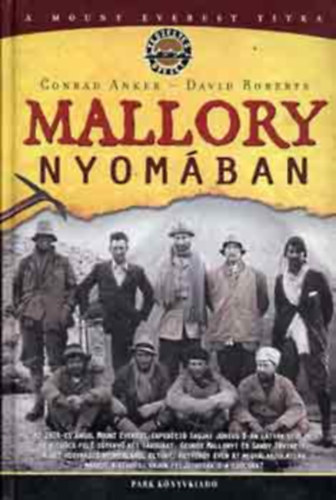 Conrad Anker, David Roberts: Mallory nyomában