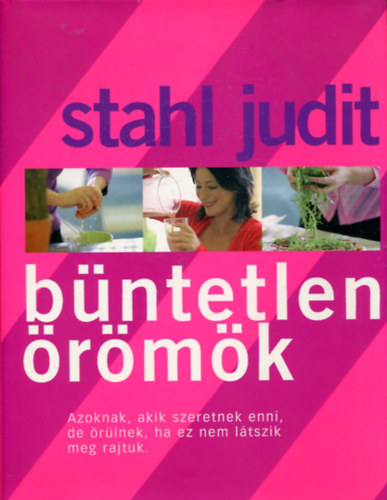 Stahl Judit: Büntetlen örömök