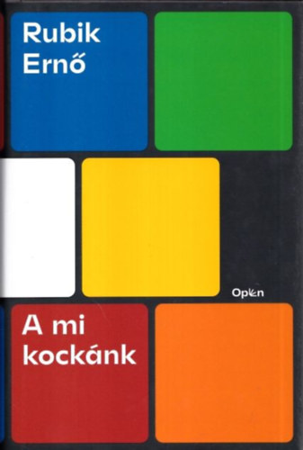 Rubik Ernő: A mi kockánk