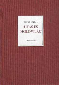 Szerb Antal: Utas és holdvilág