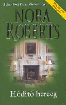 Nora Roberts: Hódító herceg