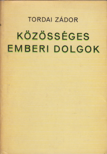 Tordai Zádor: Közösséges emberi dolgok