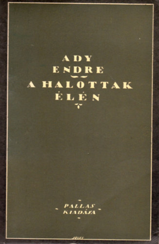 Ady Endre: A halottak élén (hasonmás kiadás, kísérőfüzettel)