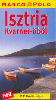 Susanne Sachau: Isztria - Kvarner-öböl (Marco Polo)