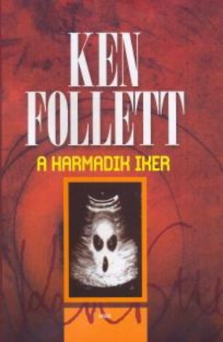 Ken Follett: A harmadik iker