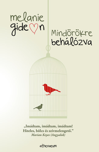 Melanie Gideon: Mindörökre behálózva