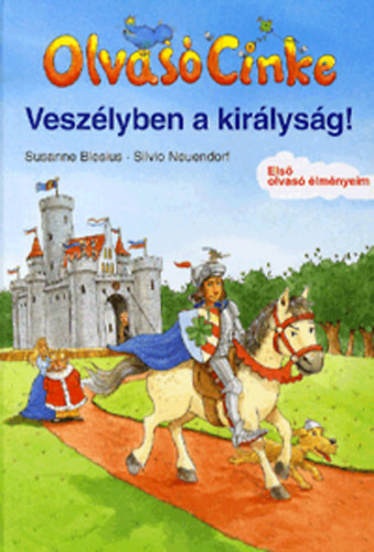 Susanne Blesius; Silvio Neuendorf: Olvasó Cinke - Veszélyben a királyság!