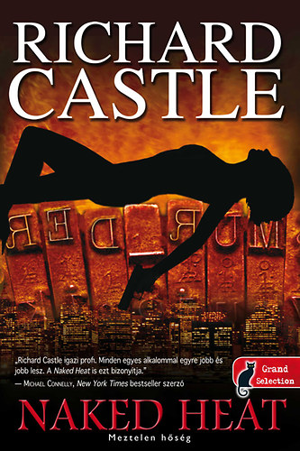 Richard Castle: Naked Heat - Meztelen hőség