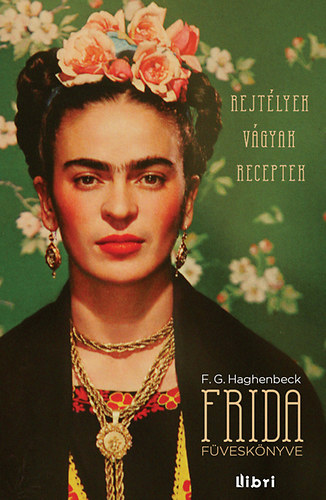 Francisco G. Haghenbeck: Frida füveskönyve