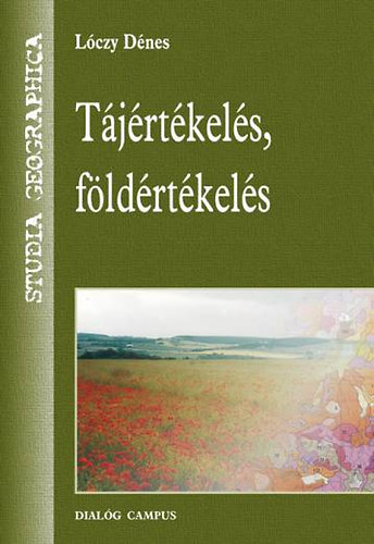 Dr. Lóczy Dénes: Tájértékelés, földértékelés