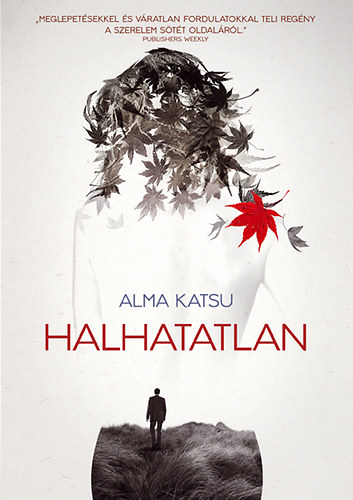 Alma Katsu: Halhatatlan