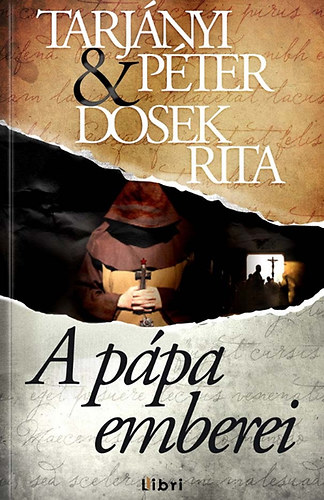 Tarjányi Péter; Dosek Rita: A pápa emberei