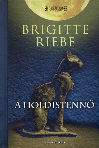 Brigitte Riebe: A holdistennő