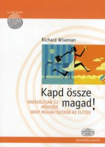 Richard Wiseman: Kapd össze magad!