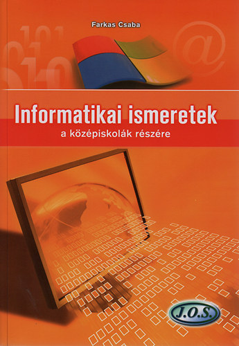 Farkas Csaba: Informatikai ismeretek a középiskolák részére