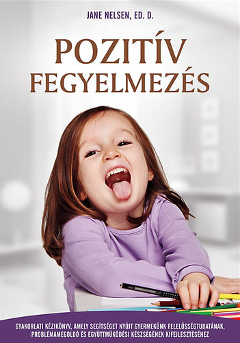 Jane Nelsen: Pozitív fegyelmezés