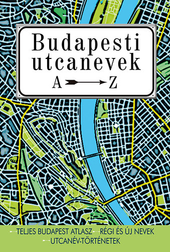 Ráday Mihály: Budapesti utcanevek A-Z