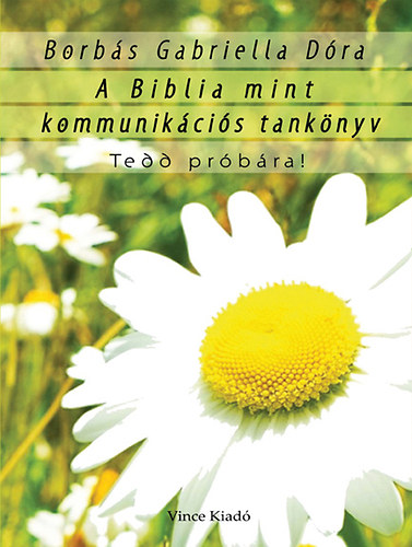 Borbás Gabriella Dóra: A Biblia mint kommunikációs tankönyv