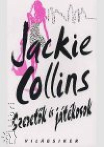 Jackie Collin: Szeretők és játékosok