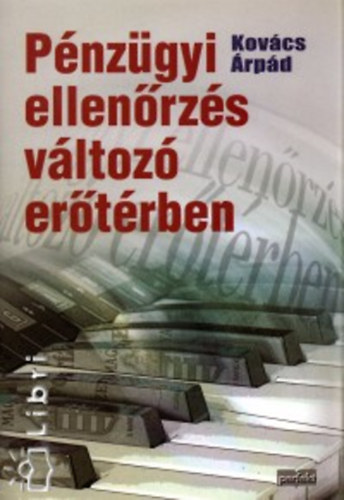 Kovács Árpád: Pénzügyi ellenőrzés változó erőtérben