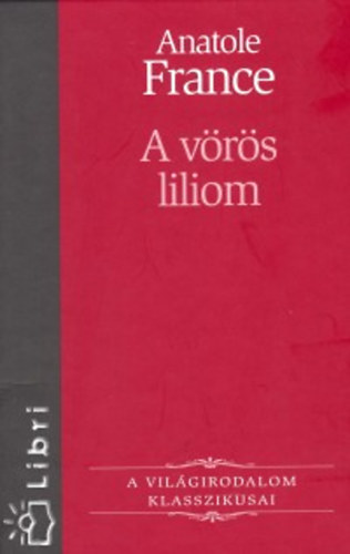 Anatole France: A vörös liliom