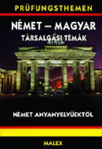 Pat Alexander: Német - magyar társalgási témák - Prüfungsthemen