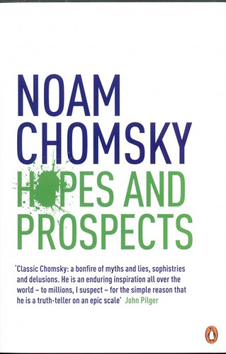 Noam Chomsky: Hopes and Prospects