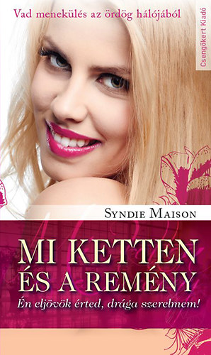 Syndie Maison: Mi ketten és a remény