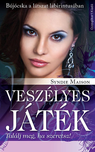 Syndie Maison: Veszélyes játék