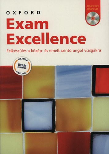 Nyirő Zsuzsanna (össz.): Oxford Exam Excellence - Felkészülés a közép- és emelt szintű angol vizsgákra