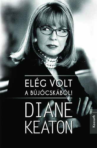 Diane Keaton: Elég volt a bújócskából!