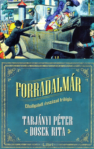 Tarjányi Péter; Dosek Rita: Forradalmár 