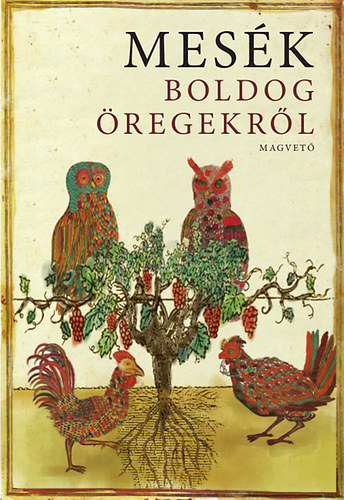 Boldizsár Ildikó (szerk.): Mesék boldog öregekről