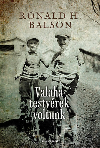 Ronald H. Balson: Valaha testvérek voltunk