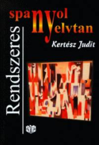 Kertész Judit: Rendszeres spanyol nyelvtan