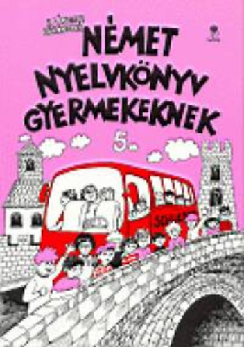 Klinger Lőrincné: Német nyelvkönyv gyermekeknek 5.