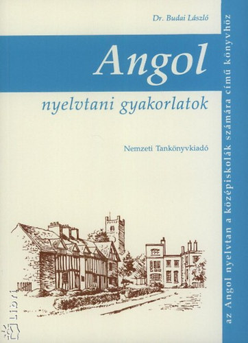 Dr. Budai László: Angol nyelvtani gyakorlatok