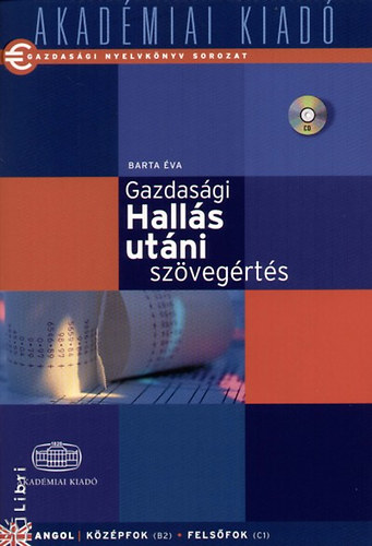 Barta Éva: Gazdasági Hallás utáni szövegértés - angol (könyv + audio CD)